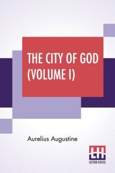 Cover for Aurelius Augustine · The City Of God (Volume I) (Paperback Book) (2019)