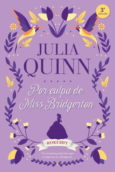 Bridgerton Prequel 1. Por Culpa de Miss Bridgerton - Julia Quinn - Livres - Urano - 9788416327775 - 6 juillet 2021