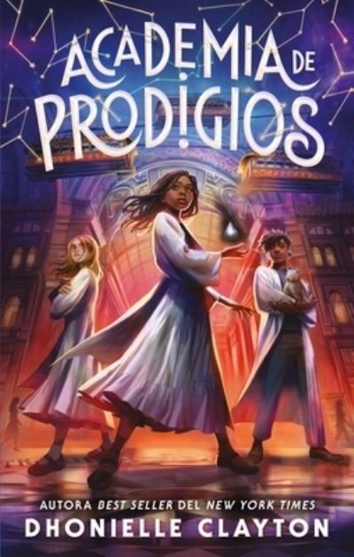 Cover for Dhonielle Clayton · Academia de prodigios (Paperback Bog) (2023)