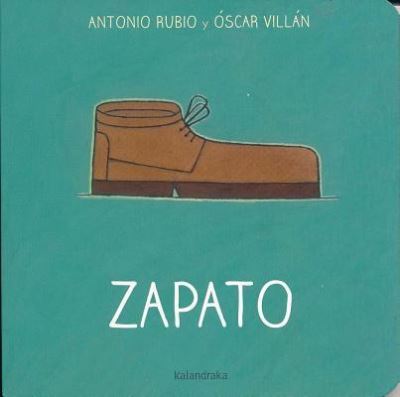 Cover for Antonio Rubio Herrero · De la cuna a la luna: Zapato (Hardcover Book) (2016)