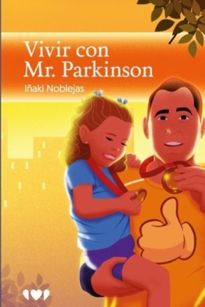 Cover for Iñaki Noblejas · Vivir con Mr. Parkinson (Paperback Book) (2021)