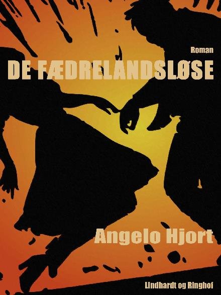 Cover for Angelo Hjort · De fædrelandsløse: De fædrelandsløse (Taschenbuch) [1. Ausgabe] (2017)