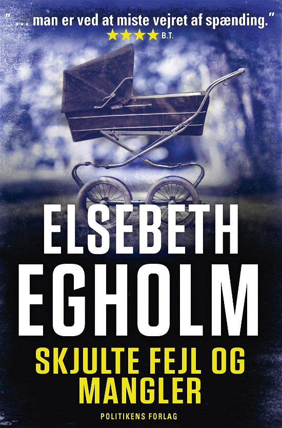 Skjulte fejl og mangler - Elsebeth Egholm - Books - Politikens Forlag - 9788740031775 - May 6, 2016