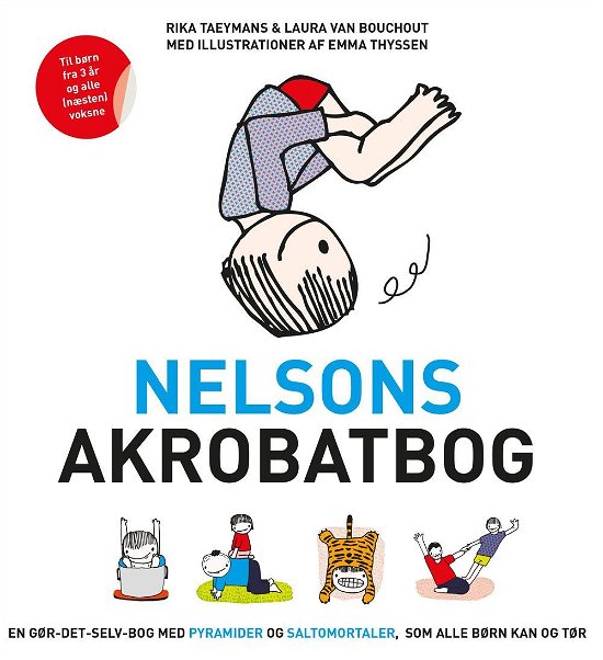Cover for Rika Taeymans &amp; Laura van Bouchout · Nelsons akrobatbog (Hardcover Book) (2016)