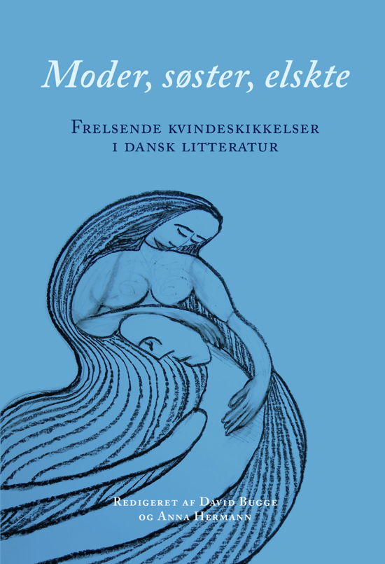 Cover for Red. David Bugge og Anna Hermann · Moder, søster, elskte (Hæftet bog) [1. udgave] (2019)