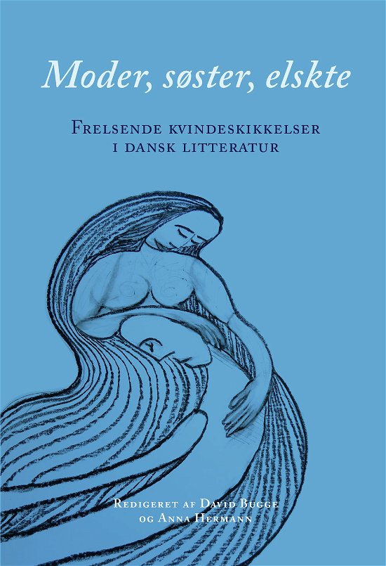 Cover for Red. David Bugge og Anna Hermann · Moder, søster, elskte (Sewn Spine Book) [1. Painos] (2019)