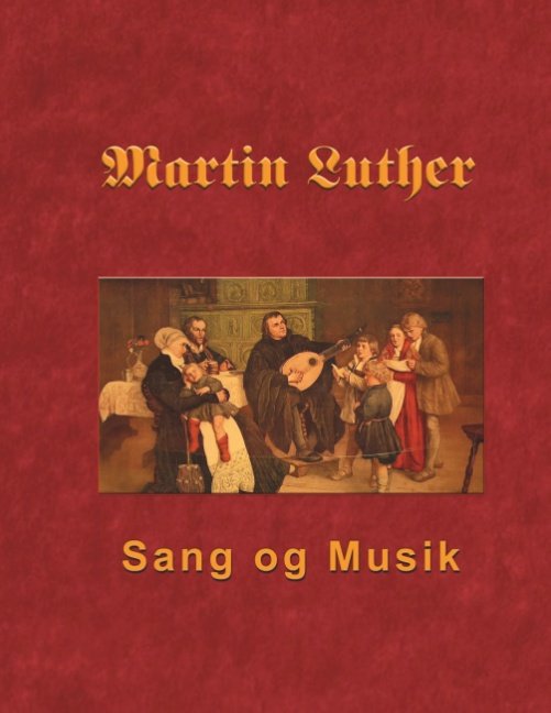 Cover for Finn B. Andersen · Martin Luther - Sang og Musik (Taschenbuch) [1. Ausgabe] (2018)