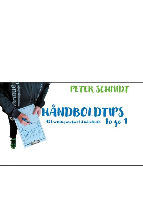 Håndboldtips to go 1 - Peter Schmidt - Books - Books on Demand - 9788743030775 - March 8, 2021