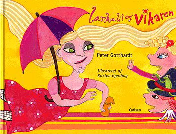 Cover for Peter Gotthardt · Lærkelil og vikaren (Bog) [1. udgave] (2005)