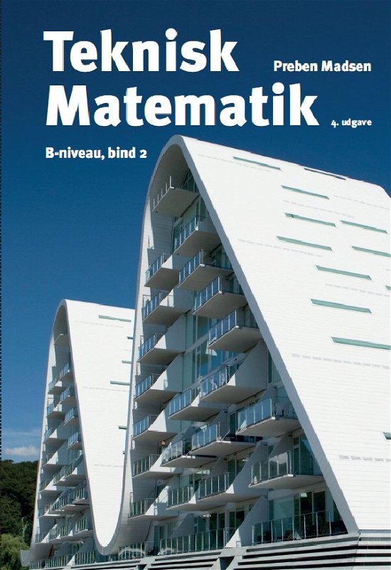 Cover for Preben Madsen · Teknisk matematik, B-niveau B, bind 2 (Book) [4th edition] (2013)