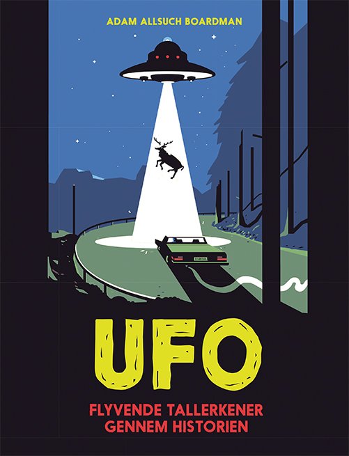 Cover for Adam Allsuch Boardman · UFO - flyvende tallerkner gennem historien (Hardcover Book) [1st edition] (2022)