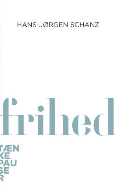 Cover for Hans-Jørgen Schanz · Frihed (Bok) (2001)