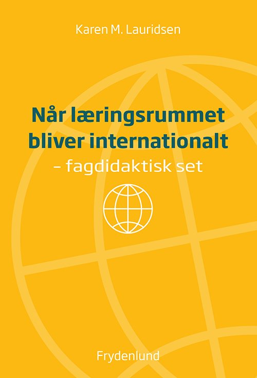 Cover for Karen M. Lauridsen · Når læringsrummet bliver internationalt (Paperback Book) [1. Painos] (2021)