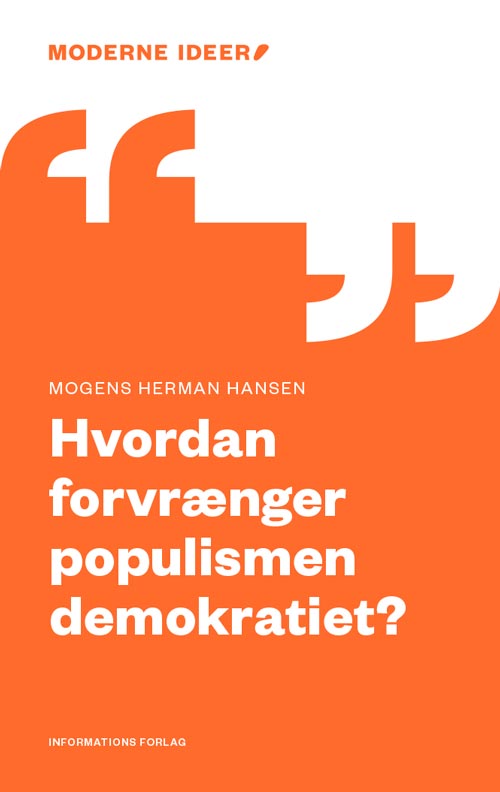 Cover for Mogens Herman Hansen · Moderne Ideer: Hvordan forvrænger populismen demokratiet? (Sewn Spine Book) [1st edition] (2017)