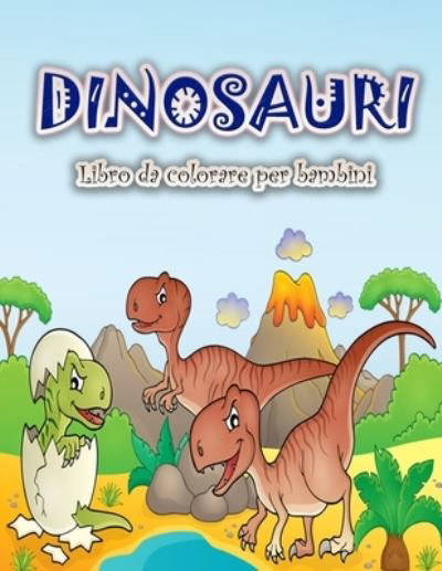 Cover for Sebastian S · Dinosauri libro da colorare per i bambini (Paperback Book) (2022)