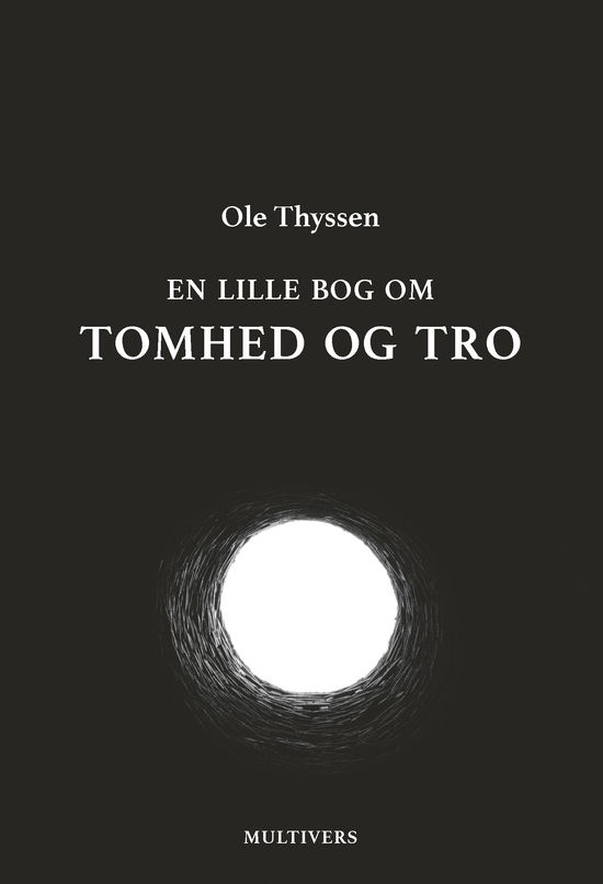 Ole Thyssen · En lille bog om tomhed og tro (Gebundenes Buch) [1. Ausgabe] (2024)