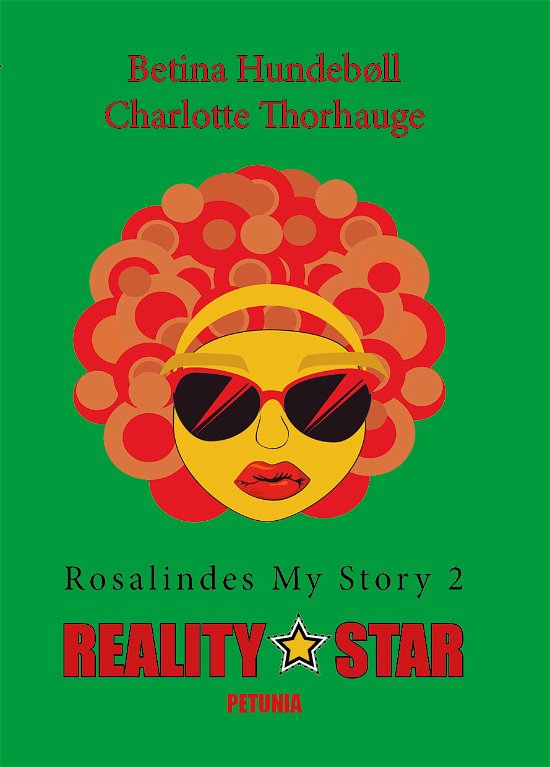 Rosalindes My Story: Reality Star - Betina Hundebøll - Charlotte Thorhauge - Books - Forlaget Petunia - 9788793767775 - October 15, 2020