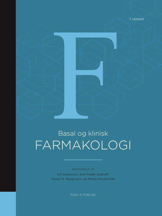 Basal og klinisk farmakologi 7. udgave - Ulf Simonsen, Kim Peder Dalhoff, Troels K. Bergmann og Mette Rosenkilde (red.) - Livros - FADL's Forlag A/S - 9788794207775 - 26 de agosto de 2024