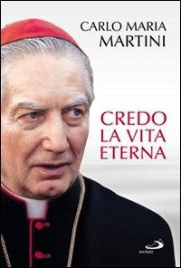 Cover for Carlo Maria Martini · Credo La Vita Eterna (Book)