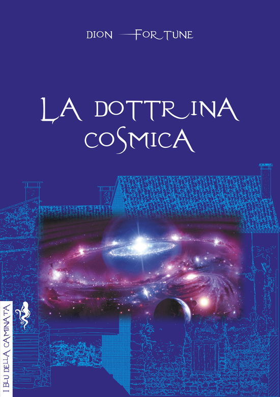 Cover for Dion Fortune · La Dottrina Cosmica (Book)