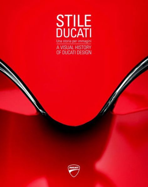 Cover for Various Authors · Stile Ducati: A Visual History of Ducati Design (Hardcover Book) (2017)