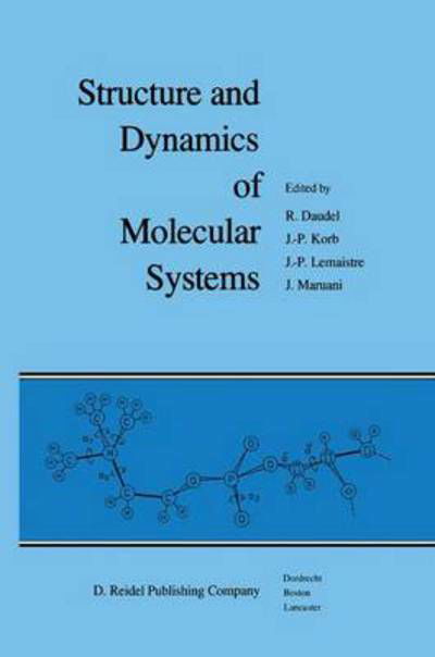Cover for R Daudel · Structure and Dynamics of Molecular Systems: 2 Volumes - Structure and Dynamics of Molecular Systems (Inbunden Bok) [1985 edition] (1985)