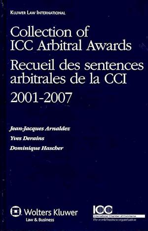 Cover for Dominique Hascher · Collection of Icc Arbitral Awards 2001-2007/ Receuil Des Sentences Arbitrales De La Cci 2001-2007 (Hardcover Book) [French, Bilingual edition] (2009)