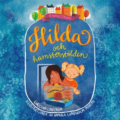 Cover for Christina Lindström · Hilda: Hilda och hamsterstölden (Książka audio (MP3)) (2019)