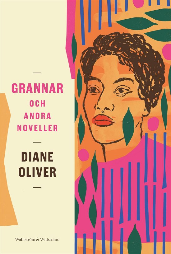 Grannar och andra noveller - Diane Oliver - Books - Wahlström & Widstrand - 9789146241775 - May 14, 2024