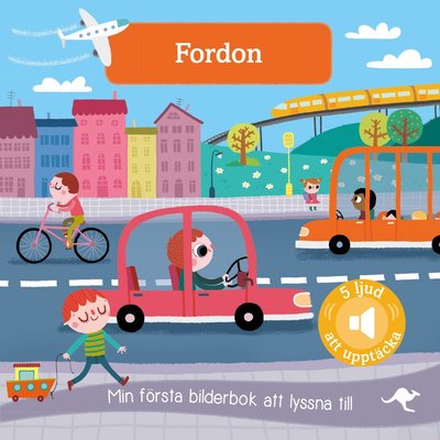 Cover for Amandine Notaert · Min första bilderbok att lyssna till: Fordon : min första bilderbok att lyssna till (Board book) (2017)