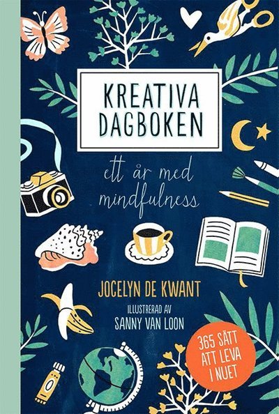 Cover for Jocelyn de Kwant · Kreativa dagboken : ett år med mindfulness (Book) (2018)