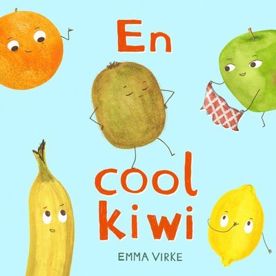 Cover for Emma Virke · En cool kiwi (Kartonbuch) (2021)