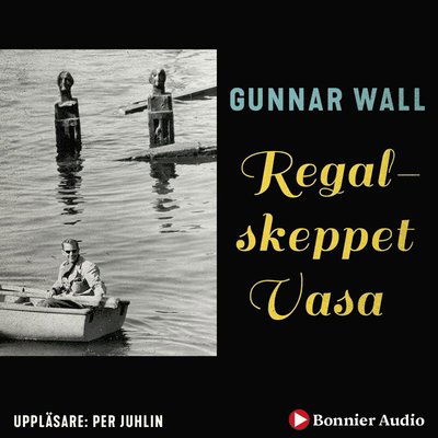 Cover for Gunnar Wall · Brustna drömmar: Regalskeppet Vasa : fartyget som sjönk som en sten (Audiobook (MP3)) (2019)