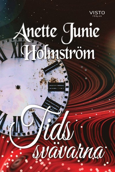 Cover for Anette Junie Holmström · Tidssvävarna (Inbunden Bok) (2020)