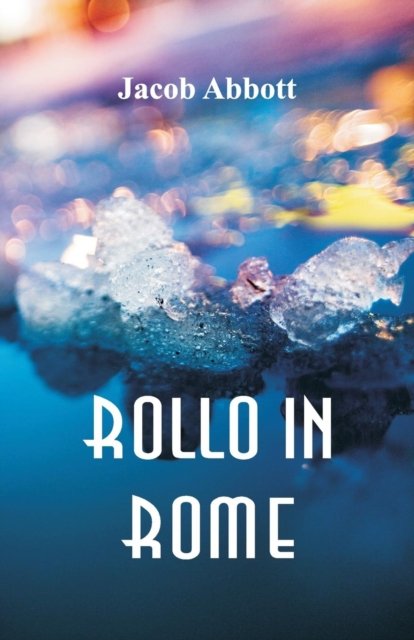 Cover for Jacob Abbott · Rollo in Rome (Paperback Book) (2018)