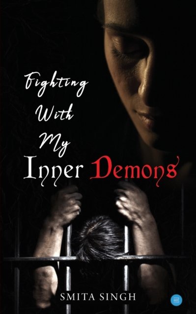 Cover for Smita Singh · Fighting With My Inner Demons (Pocketbok) (2019)
