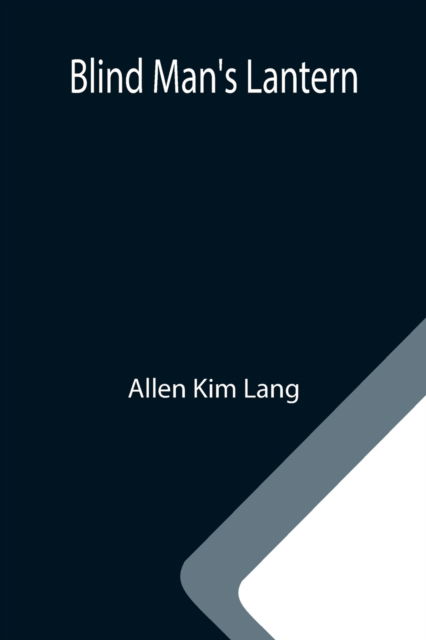 Cover for Allen Kim Lang · Blind Man's Lantern (Paperback Book) (2021)