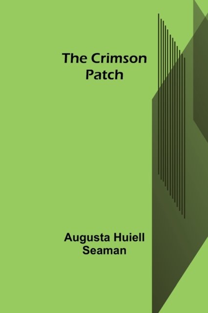 Cover for Augusta Huiell Seaman · The Crimson Patch (Taschenbuch) (2022)