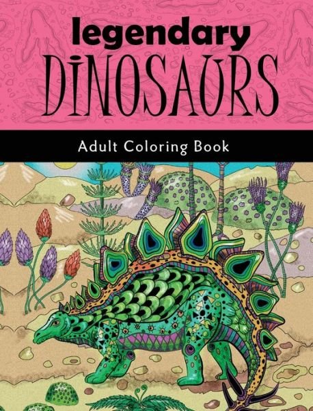 Legendary Dinosaurs - Blush Design - Livres - ValCal Software Ltd - 9789655750775 - 16 octobre 2019