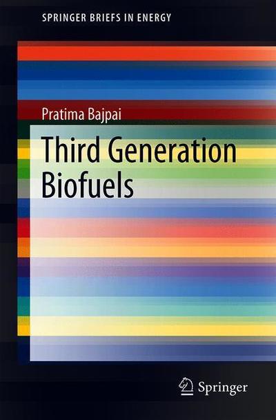 Cover for Bajpai · Third Generation Biofuels (Book) [1st ed. 2019 edition] (2018)