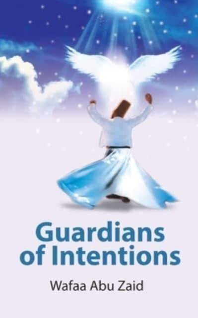Cover for Wafaa Abu Zaid · Guardians of Intentions (Paperback Book) (2022)