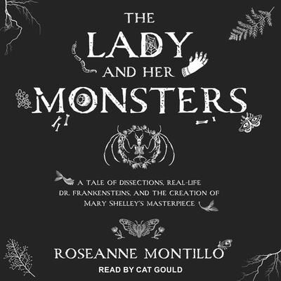 Cover for Roseanne Montillo · The Lady and Her Monsters (CD) (2020)