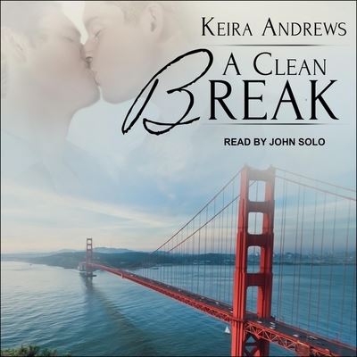 Cover for Keira Andrews · A Clean Break (CD) (2019)