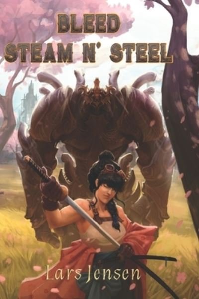 Cover for Lars Jensen · Bleed Steam n' Steel (Pocketbok) (2021)