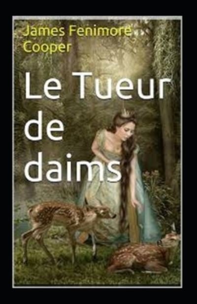Cover for James Fenimore Cooper · Le Tueur de Daims Annote (Paperback Book) (2021)