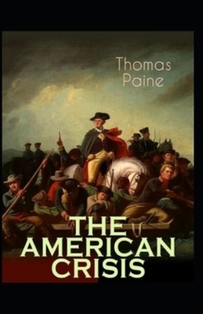 Cover for Thomas Paine · The American Crisis by Thomas Paine; illustrated (Paperback Bog) (2021)