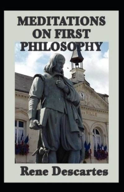 Cover for Rene Descartes · Meditations on First Philosophy: a classics: Illustrated Edition (Pocketbok) (2021)
