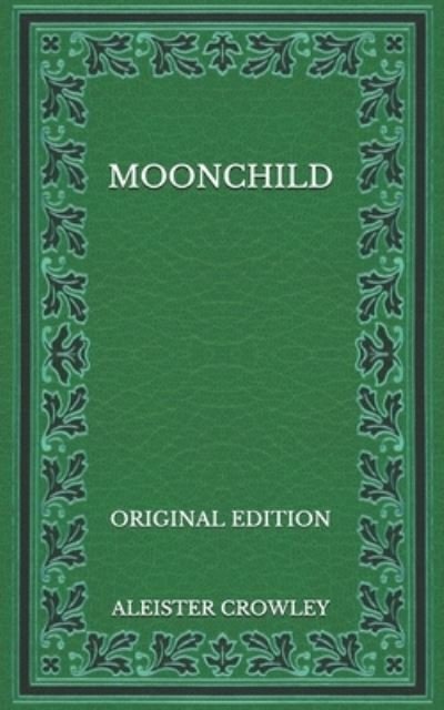 Cover for Aleister Crowley · Moonchild - Original Edition (Pocketbok) (2020)