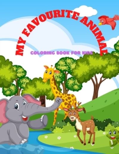 Cover for Rod Woods · MY FAVOURITE ANIMAL - Coloring Book For Kids (Paperback Book) (2020)