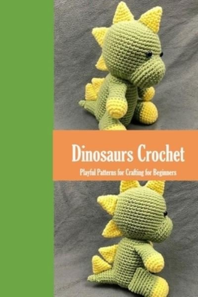 Cover for James Myers · Dinosaurs Crochet (Paperback Book) (2020)